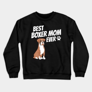 Best Boxer Mom Ever Crewneck Sweatshirt